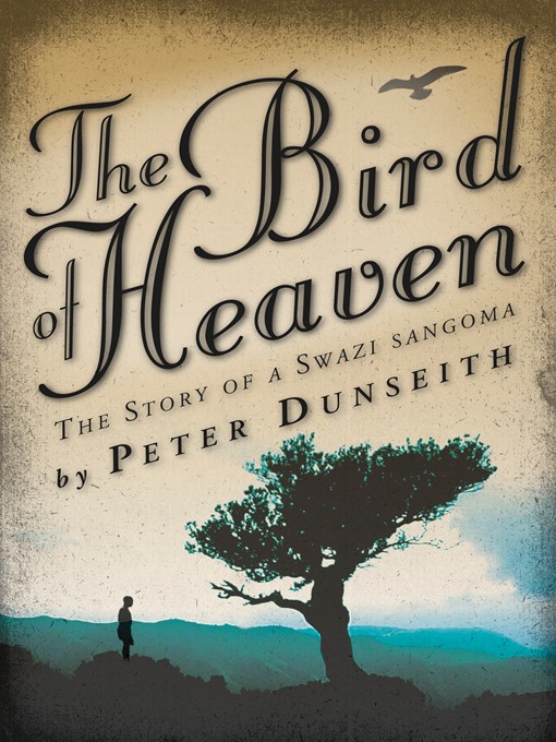 Title details for The Bird of Heaven by Peter Dunseith - Wait list